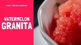 Frozen Watermelon Granita
