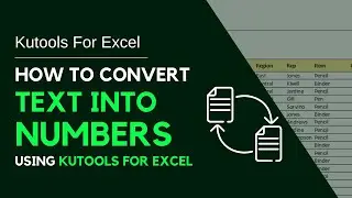 Kutools for Excel Wizardry: Convert Text into Numbers in Seconds!