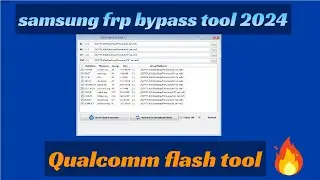 SAMSUNG FRP ENABLE ADB TOOL | EDL MTP ADB Mode 2024 | Samsung QUALCOM FRP REMOVER