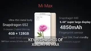 Key highlights of Xiaomi Mi Max || Gadget Review