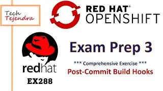 RedHat OpenShift Ex288 Exam preparation - Post-Commit Build Hookssolution. Exam 288 questions