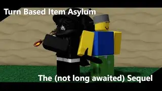 Turn Based Item Asylum: The Sequel