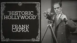 Frank Capra Discussion - Historic Hollywood (January 10th, 2016)