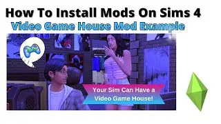 How To Install Video Game House Mod For Sims 4 | 2024
