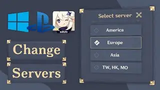 How to Change Servers in Genshin Impact (PS4, PS5, Mobile & PC)