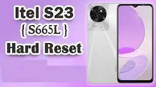 Itel S23, A70 Hard Reset | How To Factory Reset Itel A665L, S665L new method