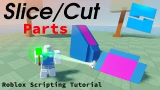 Slice / Cut Parts - Roblox Scripting Tutorial