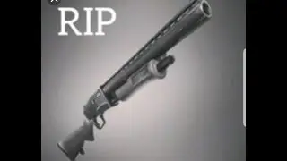 RIP Pump shotgun-Fortnite battle royale