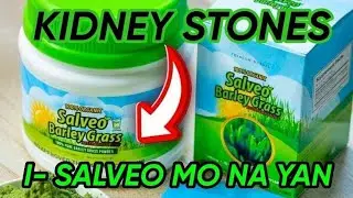 Salveo Barley Grass Kidneys stones Hindi problema yan | isalveo mo na yan