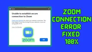 FIX UNABLE TO ESTABLISH SECURE CONNECTION TO ZOOM (error code 5003) ( NEW UPDATE)