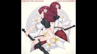 Song of the Ancients Lyrics Sub Español - Nier Replicant