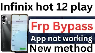 infinix hot 12 play frp bypass app notworking / infinix hot 12 play frp bypass youtubeupdate