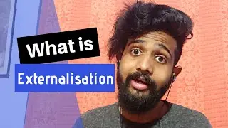 What is Externalisation?
