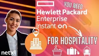 Your Hospitality business NEEDS HPE NETWORKING INSTANT ON!
