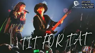 MYTH & ROID「TIT FOR TAT」【Live MV】(TVアニメ「慎重勇者～この勇者が俺TUEEEくせに慎重すぎる～」OPテーマ)/2024.5.12@新宿BLAZE