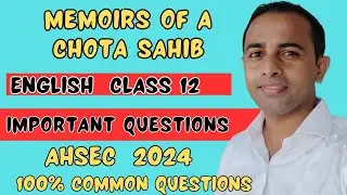 hs 2nd year english important question answer 2024| ahsec|memoirs of a chota sahib| common questions
