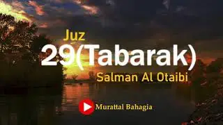 Holy Qur'an - Salman Al Otaibi - Juz 29