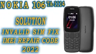 NOKIA 106(TA-1114) INVALID SIM || NOKIA 106 IMEI REPAIR WITH CODE LATEST+UPDATED 2022.