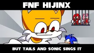 FNF Hijinx but Tails and Sonic sings it ( fnf hijinx cover )