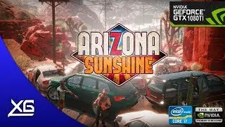 Arizona Sunshine | EVGA GTX 1080TI 11GB GDDR5X FTW3 | MAX | VR | FPS-TEST
