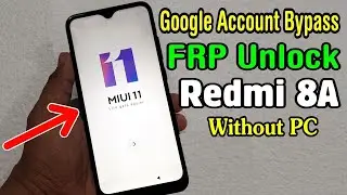 redmi mi 8a frp 2022