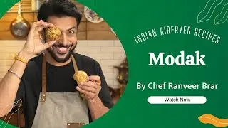 मोदक रेसिपी - Modak recipe - How to make Modak at home | Chef @RanveerBrar | Air Fryer Recipes