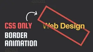 Awesome CSS Border Animation Quick CSS Animation Effects | Web Design Tips And Tricks | Learn Coding