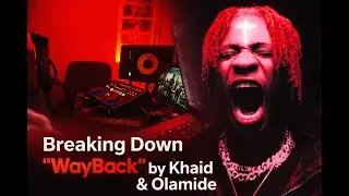 Khaid Olamide WayBack Beat BreakDown