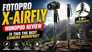 Fotopro X-Airfly Mono | This Monopod Will IMPROVE your PHOTOGRAPHY !