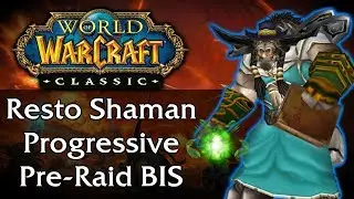 Resto Shaman Progressive Pre-Raid BIS | Classic WoW (Phases 1-6)