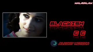 Trending Blackish CC | Like a Aftereffect | Alight motion | Color Grading | Tutorial video Malayalam