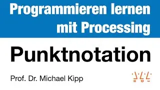 Processing: Punktnotation