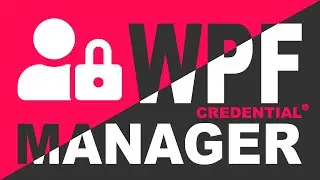 WPF Credential Manager Project - Part 4
