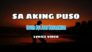 Sa Aking Puso - By: Jovs Barrameda Cover(lyrics)