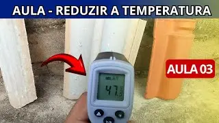 Aula 03 - Telhado esquenta muito? Comparativo da temperatura da telha de fibrocimento e concreto