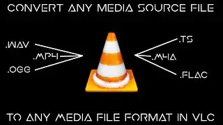Convert Your Audio And Video With VLC