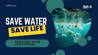 पानी की महत्वता और बचत के टिप्स | Bengaluru Water Crisis Special:Importance of Water and Saving Tips