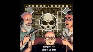 Cult Faction Podcast Ep. 125: Class of 1999