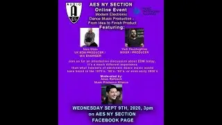 AES NY Section Modern Electronic Dance Music Production September 9th, 2020.