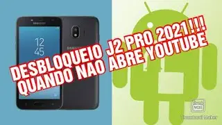 DESBLOQUEIO CONTA GOOGLE J2 PRO - OUTUBRO 2022
