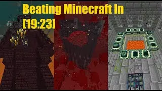 Beating Minecraft In Under 20 minutes [19:23]