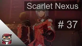 Scarlet Nexus (PC/Linux) - Part 37, Twitch VOD/Let's Play