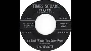 Go Back Where You Came From - The Summits