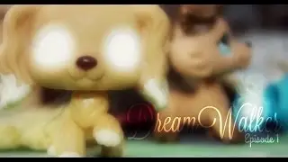 LPS~DreamWalker Episode #1 - Pilot | New Series