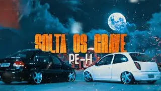 Pê-H - Solta os Grave (Web Lyric Video) Prod. Don Trium