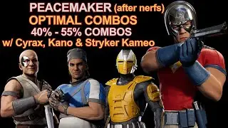 Peacemaker (after nerfs) Optimal Combos - Cyrax, Kano & Stryker Kameo