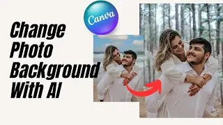 How To Change Photo Background With AI Photo Manipulation In Canva tutorial Lesson 12