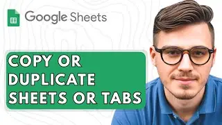How to Copy or Duplicate Sheets or Tabs in Google Sheets [2025 Guide]