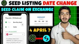 Seed Airdrop listing date postponed | Seed Airdrop claim on Exchange | Seed Airdrop claim on wallet