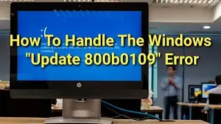 TWIM Ep137 Pt1: How To Handle & Fix The Windows 'Update 800b0109 Error'